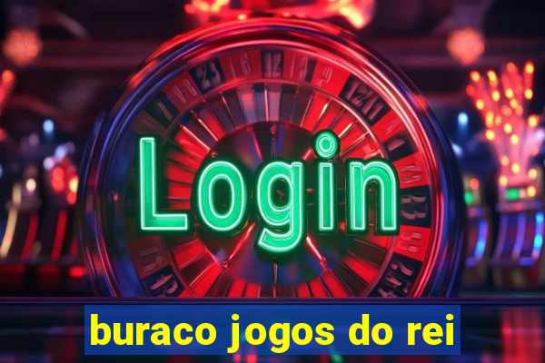 buraco jogos do rei